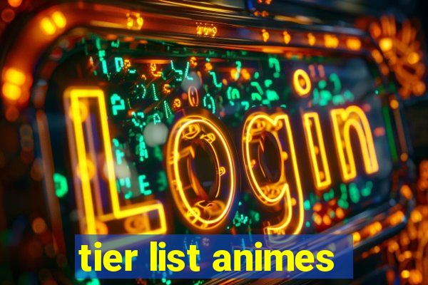 tier list animes